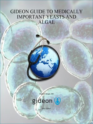 cover image of GIDEON Guide to Medically Important Yeasts and Algae